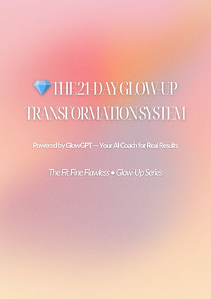 💎 The 21-Day Glow-Up Transformation System Powered by GlowGPT