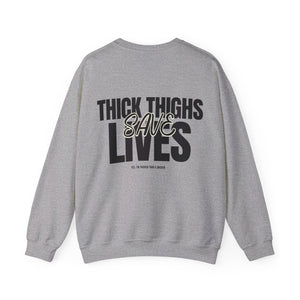 Thick Thighs Save Lives Unisex Heavy Blend™ Crewneck Sweatshirt