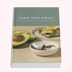CARBS MADE SIMPLE: BALANCE HORMONES AND FLATTEN YOUR BELLY